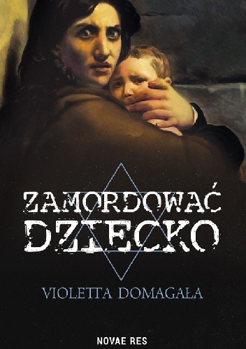 Zamordować dziecko - Violetta Domagała