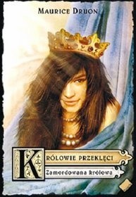 Zamordowana królowa - Maurice Druon