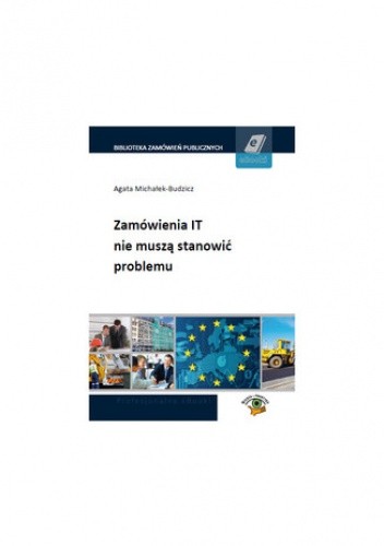 Zamówienia IT nie muszą stanowić problemu - Michałek-Budzicz Agata