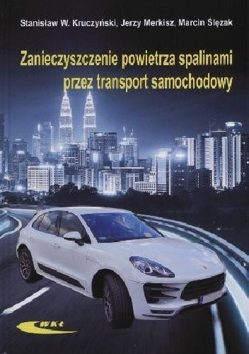 Zanieczyszczenie powietrza spalinami przez transport samochodowy - Stanisław Kruczyński