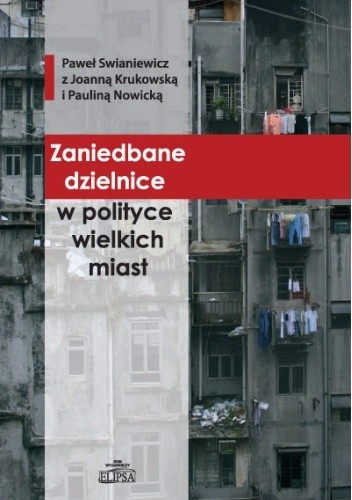 Zaniedbane dzielnice w polityce wielkich miast - Paweł Swianiewicz