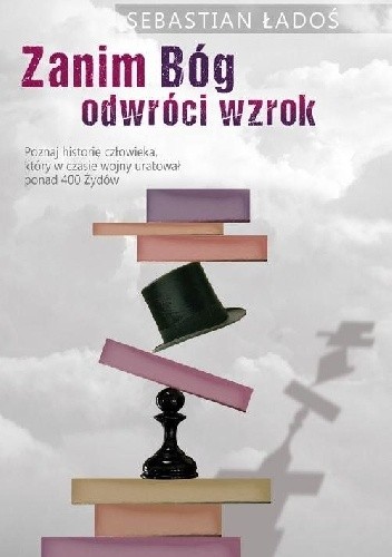 Zanim Bóg odwróci wzrok - Sebastian Ładoś