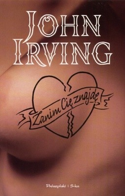 Zanim Cię znajdę - John Irving