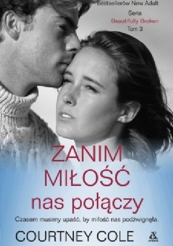 Zanim miłość nas połączy - Courtney Cole