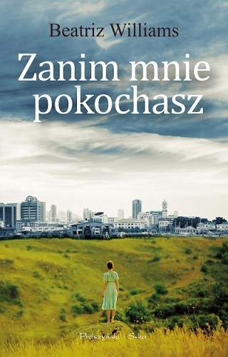 Zanim mnie pokochasz - Beatriz Williams