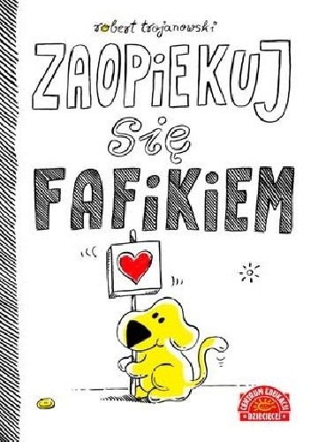 Zaopiekuj się Fafikiem - Robert Trojanowski
