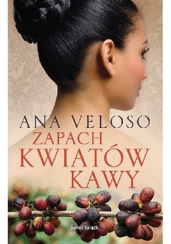 Zapach kwiatów kawy - Ana Veloso