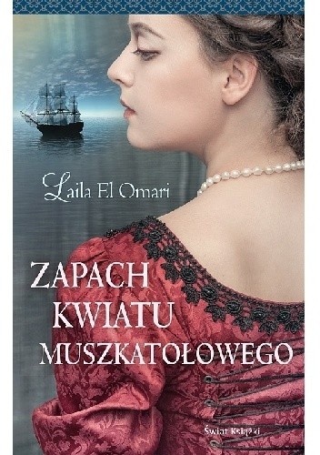Zapach kwiatu muszkatołowego - Laila El Omari