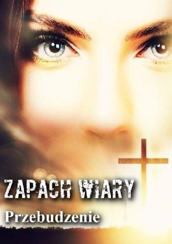 Zapach Wiary. Przebudzenie - Adrian John Kenzie
