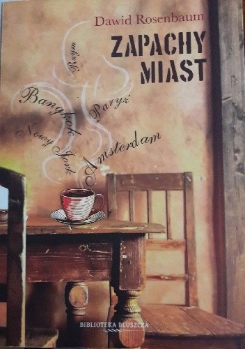 Zapachy miast - Dawid Rosenbaum