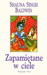 Zapamiętane w ciele - Shauna Singh Baldwin