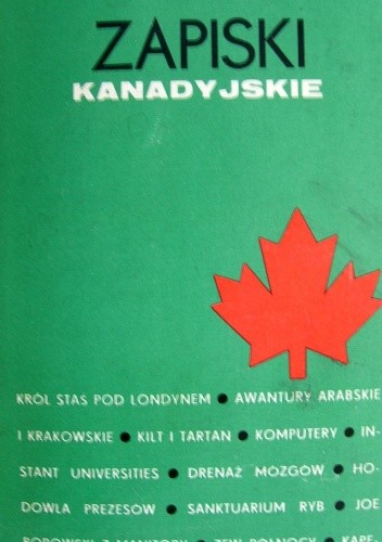 Zapiski kanadyjskie - Jacek Woźniakowski