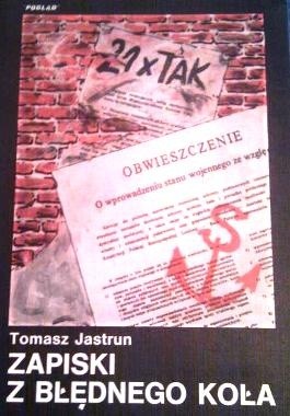 Zapiski z błędnego koła - Tomasz Jastrun