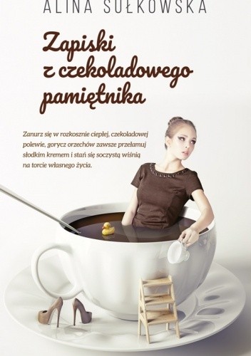 Zapiski z czekoladowego pamiętnika - Alina Sułkowska