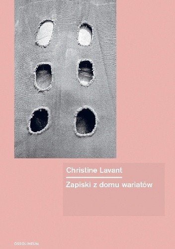 Zapiski z domu wariatów - Christine Lavant