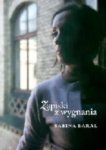 Zapiski z wygnania - Sabina Baral