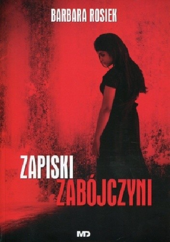 Zapiski zabójczyni - Barbara Rosiek