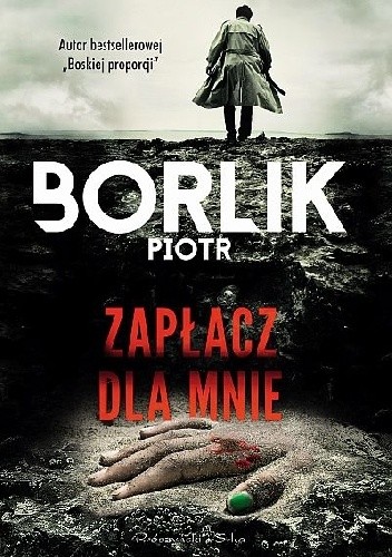 Zapłacz dla mnie - Piotr Borlik