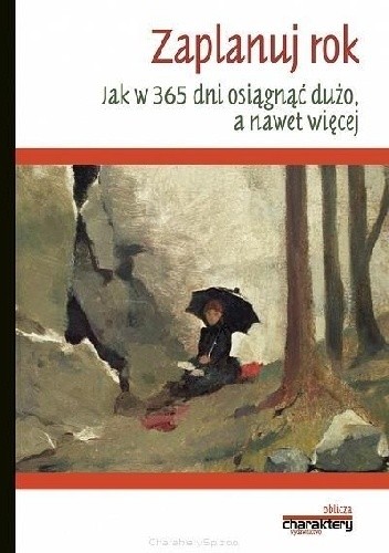 Zaplanuj rok. Jak w 365 dni osiągnąć dużo, a nawet więcej - Piotr Żak