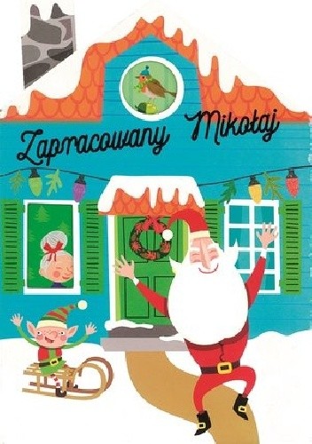 Zapracowany Mikołaj - praca zbiorowa