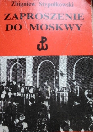 Zaproszenie do Moskwy - Zbigniew Stypułkowski