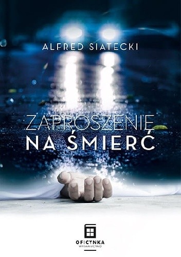 Zaproszenie na śmierć - Alfred Siatecki