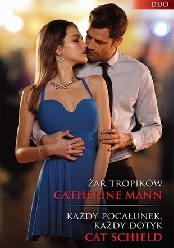 Żar tropików, Każdy pocałunek, każdy dotyk - Catherine Mann