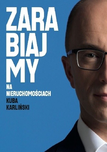 Zarabiajmy na nieruchomościach - Kuba Karliński