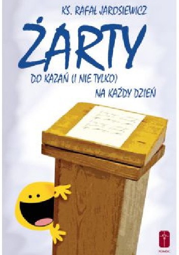 Żarty do kazań (i nie tylko) na każdy dzień - Rafał Jarosiewicz