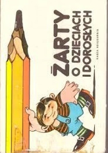 Żarty o dzieciach i dorosłych - Bohdan Butenko