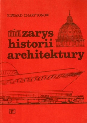 Zarys historii architektury - Edward Charytonow