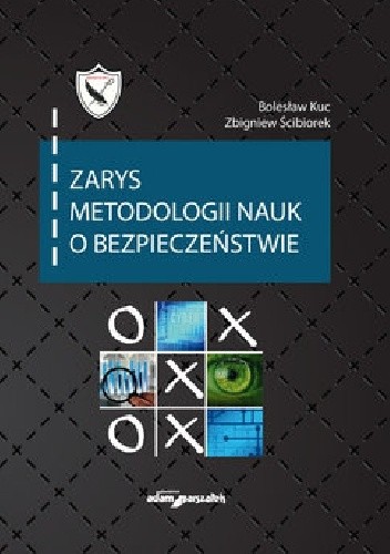 Zarys metodologii nauk o bezpieczeństwie - Bolesław Rafał Kuc