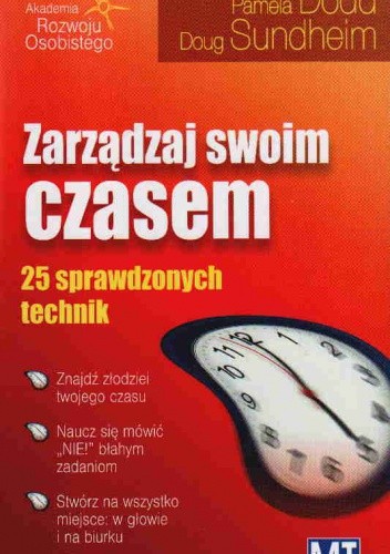 Zarządzaj swoim czasem. 25 sprawdzonych technik - Pamela Dodd