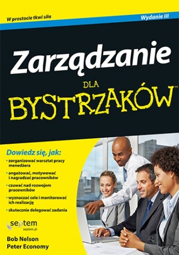 Zarządzanie dla bystrzaków. Wydanie III - Bob Nelson