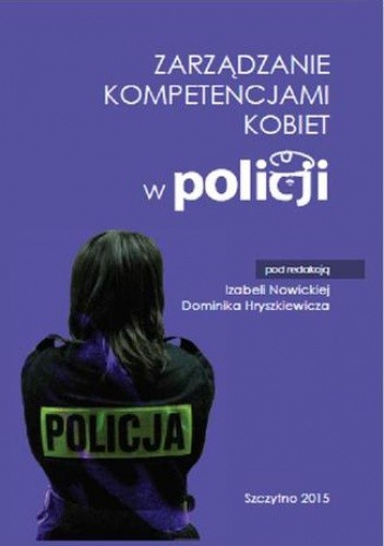 Zarządzanie kompetencjami kobiet w Policji - Nowicka Izabela