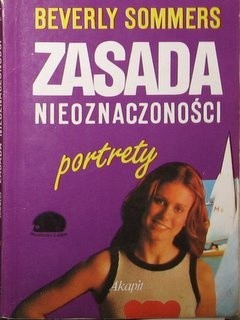 Zasada nieoznaczoności : portrety - Beverly Sommers