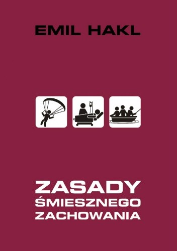 Zasady śmiesznego zachowania - Emil Hakl