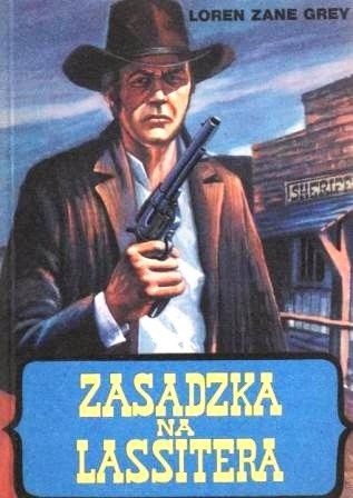 Zasadzka na Lassitera - Zane Grey