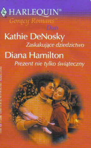 Zaskakujące dziedzictwo. Prezent nie tylko świąteczny - Kathie DeNosky