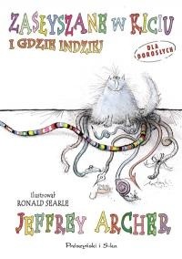 Zasłyszane w kiciu i gdzie indziej - Jeffrey Archer