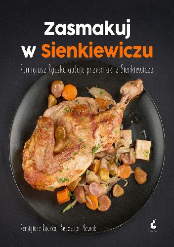 Zasmakuj w Sienkiewiczu - Sebastian Nowak