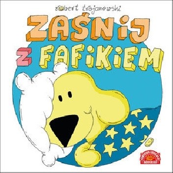 Zaśnij z Fafikiem - Robert Trojanowski