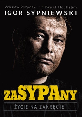 Zasypany. Życie na zakręcie - Żelisław Żyżyński