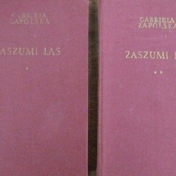 Zaszumi las t.1 i 2 - Gabriela Zapolska