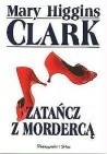Zatańcz z mordercą - Mary Higgins Clark