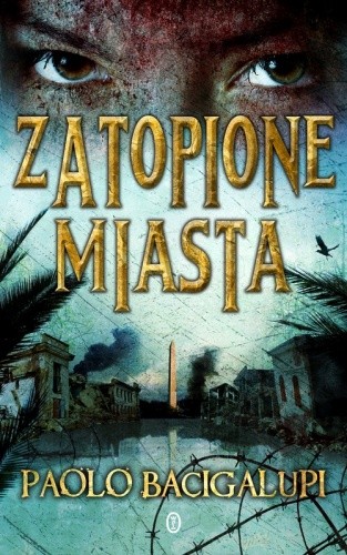 Zatopione miasta - Paolo Bacigalupi