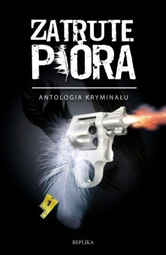 Zatrute pióra. Antologia kryminału - Romuald Pawlak