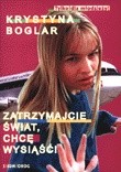 Zatrzymajcie świat, chcę wysiąść! - Krystyna Boglar
