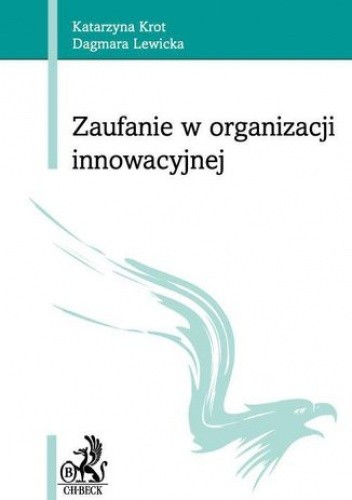Zaufanie w organizacji innowacyjnej - Katarzyna Krot