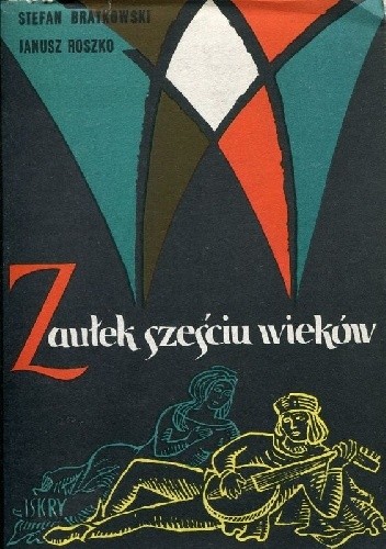 Zaułek Sześciu Wieków - Stefan Bratkowski